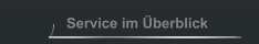 Service im Überblick