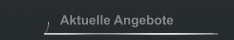 Aktuelle Angebote